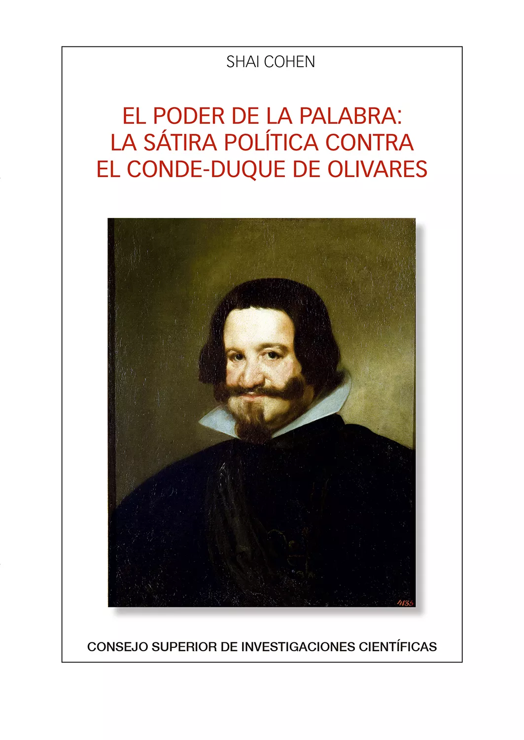 Portada del Libro El Poder De La Palabra : La Sátira Política Contra El Conde-Duque De O de Shai Cohen - 9788400104924