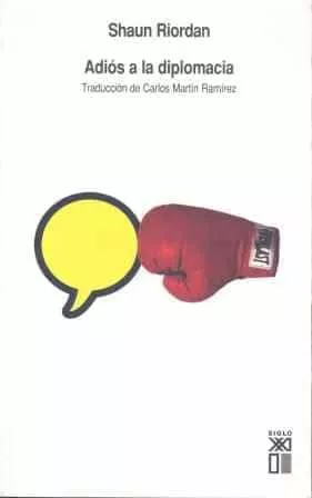 Portada del Libro Adios A La Diplomacia de Shaun Riordan - 9788432311673