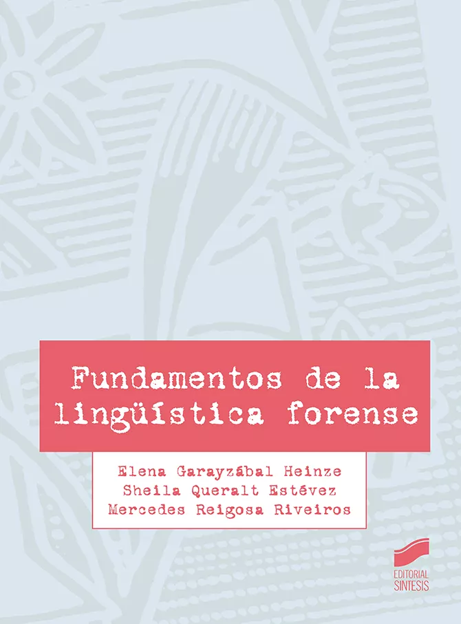 Portada del Libro Fundamentos De La Linguística Forense de Sheila Queralt Estevez - 9788491714262