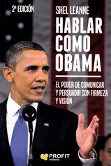 Portada del Libro Hablar Como Obama: El Poder De Comunicar Y Persuadir Con Firmeza Y Vis de Shel Leanne - 9788417942410