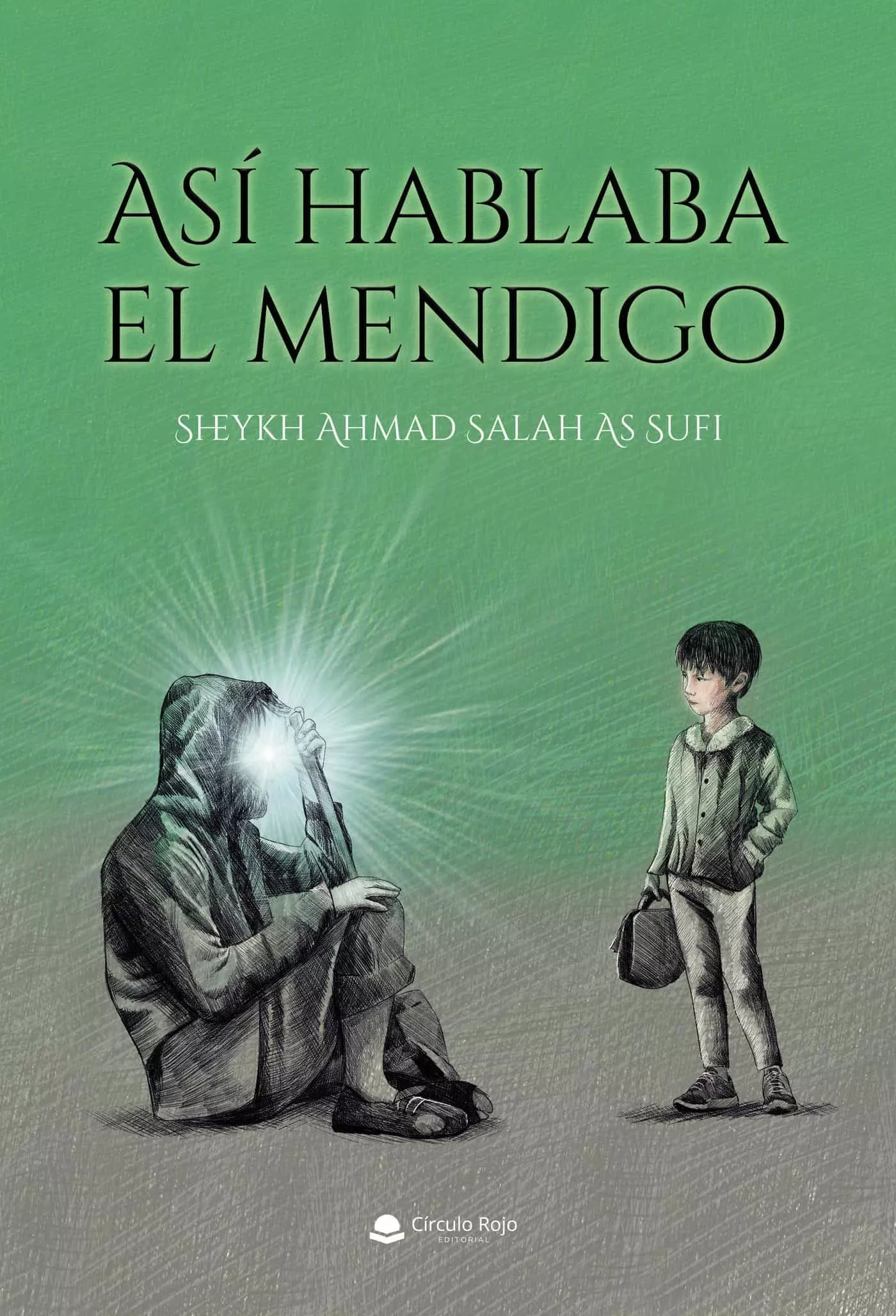 Portada del Libro Así Hablaba El Mendigo de Sheykh Ahmad Salah As Sufi - 9788413387956
