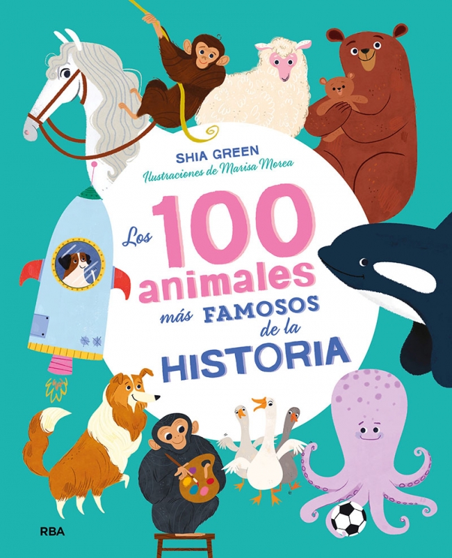 Portada del Libro Los 100 Animales Más Famosos De La Historia de Shia Green - 9788427217683