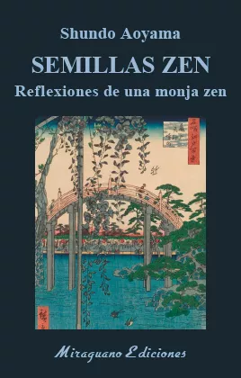 Portada del Libro Semillas Zen: Reflexiones De Una Monja Zen de Shudo Aoyamo - 9788478134854