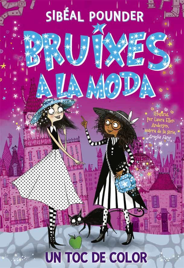 Portada del Libro Bruixes A La Moda 3. Un Toc De Color de Sibeal Pounder - 9788424666231