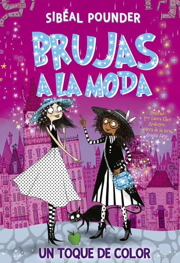 Portada del Libro Brujas A La Moda 3. Un Toque De Color de Sibeal Pounder - 9788424666248