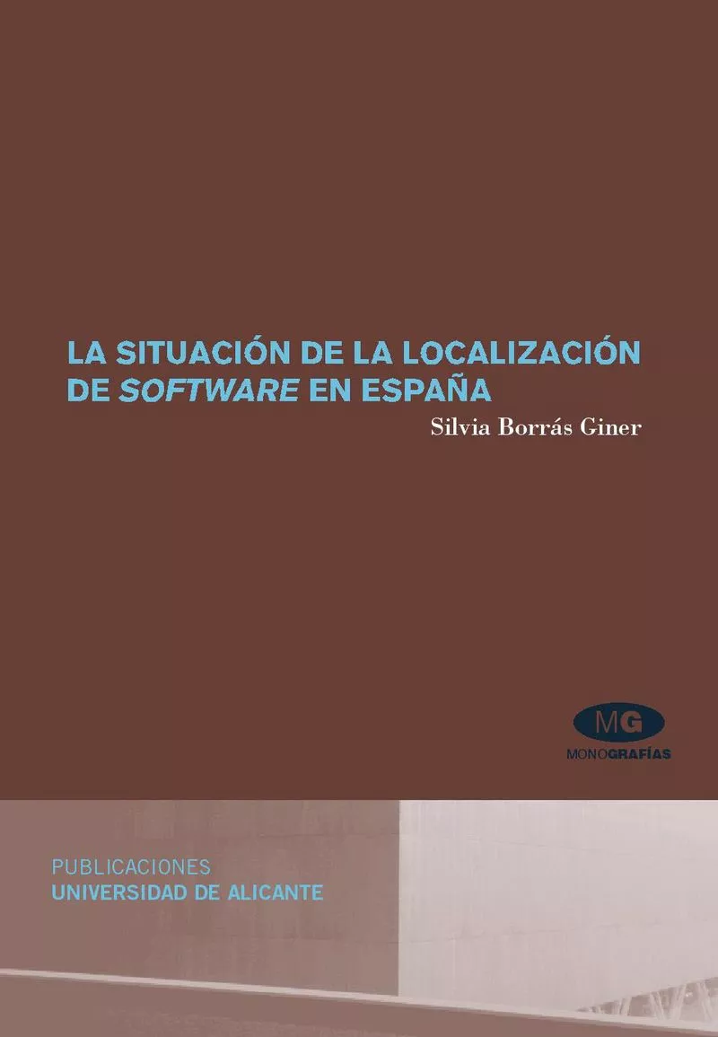 Portada del Libro La Situacion De La Localizacion De Software En España de Silvia Borras Giner - 9788479088767