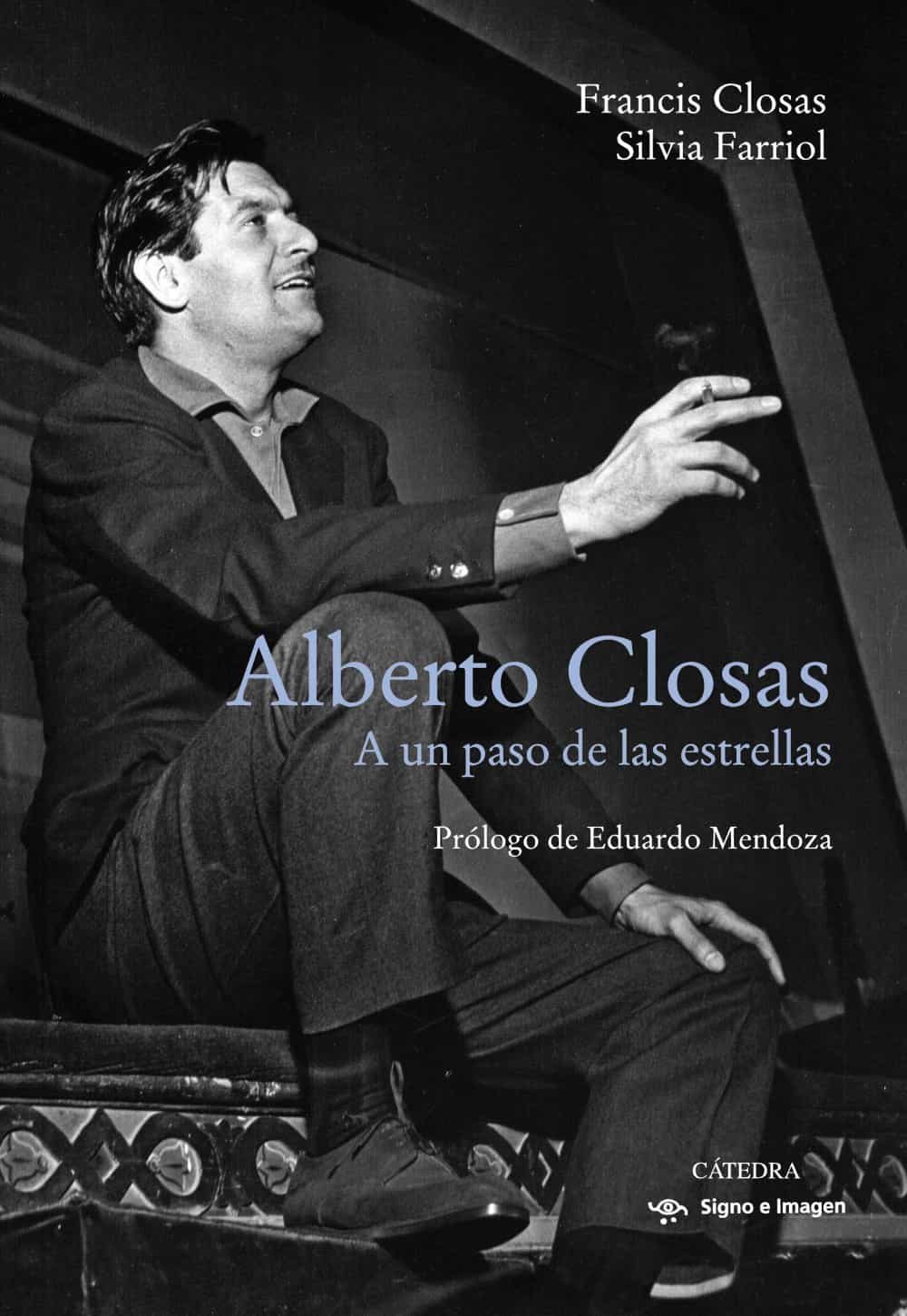 Portada del Libro Alberto Closas: A Un Paso De Las Estrellas (Signo E Imagen) de Silvia Farriol - 9788437641331