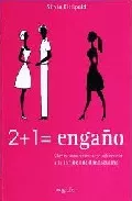Portada del Libro 2 + 1 = Engaño. Claves Para Detectar Sobrevivir A La Infidelidad Mascu de Silvia Fittipaldi - 9789875506473
