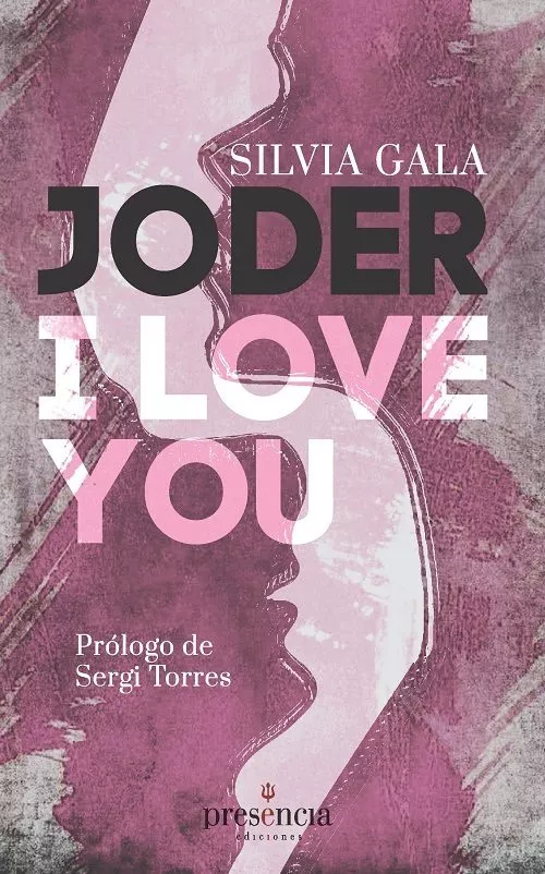 Portada del Libro Joder I Love You! de Silvia Gala - 9788493977764