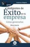 Portada del Libro Guíaburros Ambientes De Exito En Tu Empresa de Silvia Garcia - 9788418121180