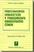 Portada del Libro Procedimientos Urbanisticos Y Procedimiento Administrativo Comun de Silvia Garcia - 9788471114570