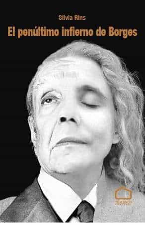 Portada del Libro El Penúltimo Infierno De Borges de Silvia Rins Salazar - 9788412082944