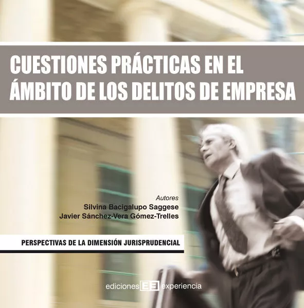 Portada del Libro Cuestiones Practicas En El Ambito De Los Delitos De Empresa de Silvina Bacigalupo - 9788496283299