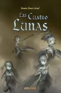 Portada del Libro Las Cuatro Lunas de Simon Denis Artal - 9788461129645