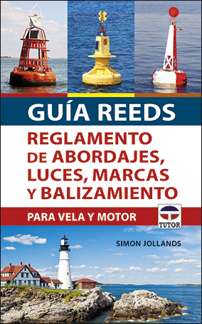 Portada del Libro Guía Reeds Reglamento De Abordajes Luces Marcas Y Balizamiento Para Ve de Simon Jollands - 9788416676880