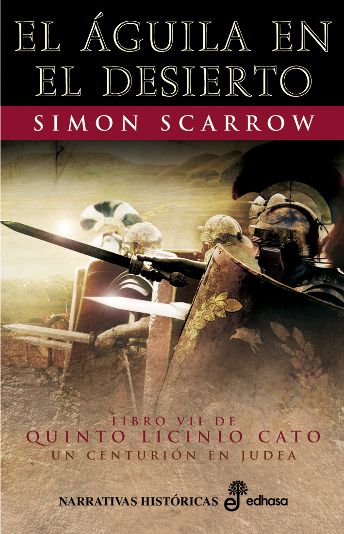 Portada del Libro El Aguila En El Desierto (Libro Vii De Quinto Licinio Cato) de Simon Scarrow - 9788435061490
