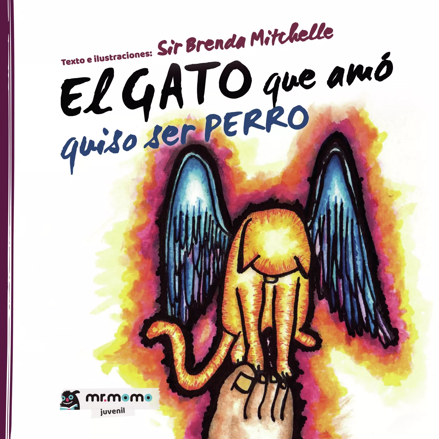 Portada del Libro El Gato Que Amó Quiso Ser Perro de Sir Brenda Mitchelle - 9788417842888