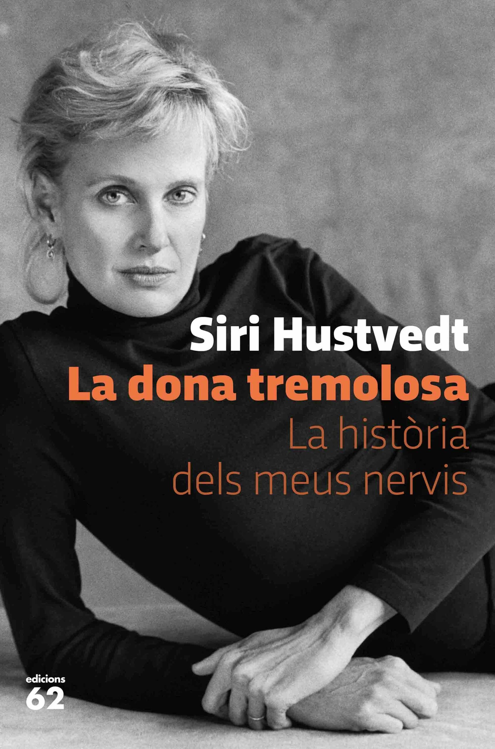 Portada del Libro La Dona Tremolosa. La Història Dels Meus Nervis de Siri Hustvedt - 9788429778595