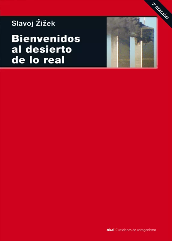 Portada del Libro Bienvenidos Al Desierto De Lo Real de Slavoj Zizek - 9788446020387