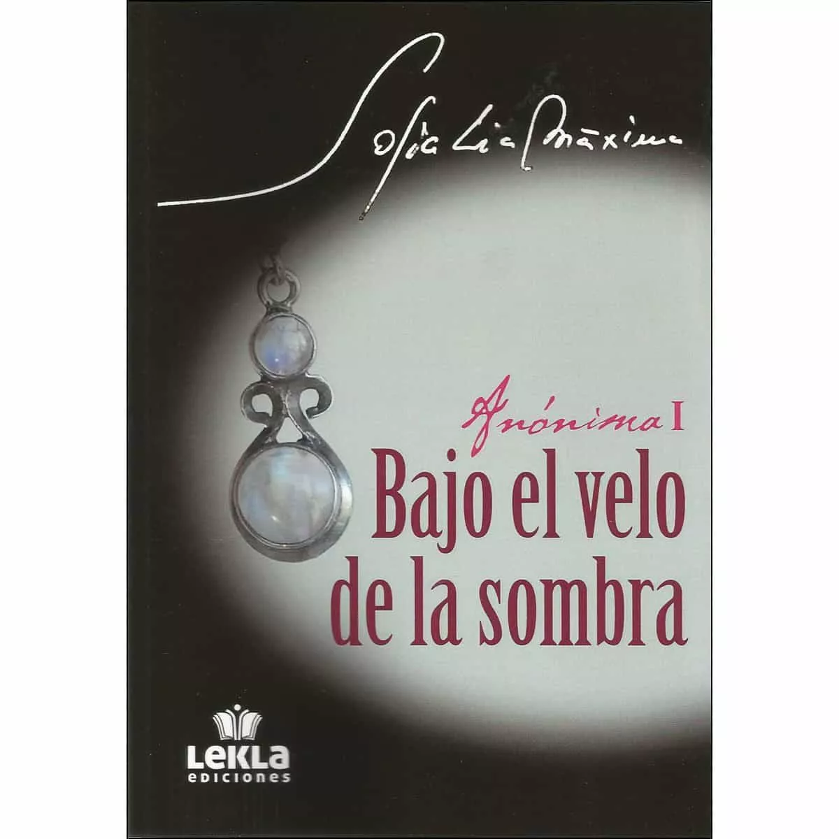 Portada del Libro Bajo El Velo De La Sombra. Anonima I. de Sofia Lia Maxima - 9788412098662