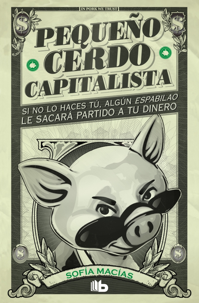 Portada del Libro Pequeño Cerdo Capitalista de Sofia Macias - 9788413141893