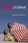 Portada del Libro Sexutopias de Sofia Ruiz - 9788488052131