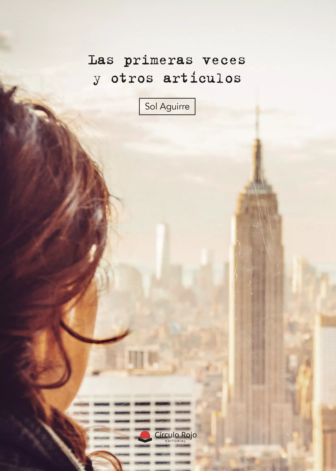Portada del Libro Las Primeras Veces? Y Otros Artículos de Sol Aguirre - 9788413386546
