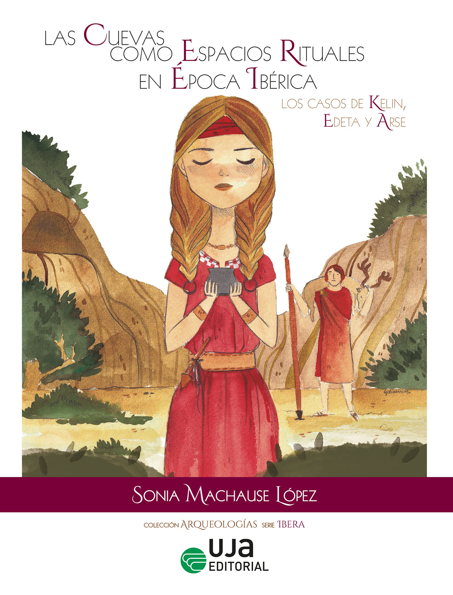 Portada del Libro Las Cuevas Como Espacios Rituales En Época Iberica. Los Casos De Kelin de Sonia Machause Lopez - 9788491592952