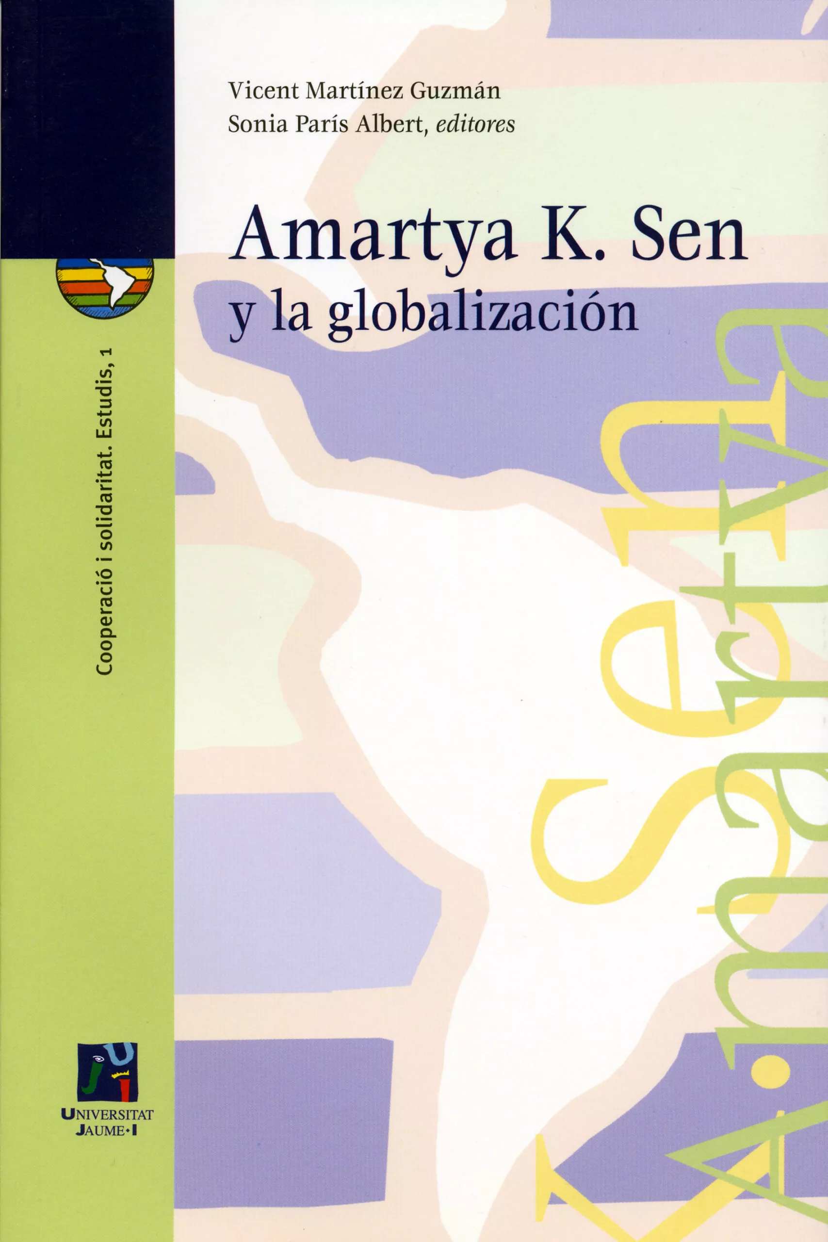 Portada del Libro Amartya K. Sen Y La Globalizacion de Sonia Paris Albert - 9788480215596