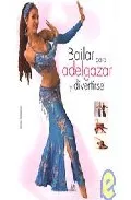 Portada del Libro Bailar Para Adelgazar Y Divertirse de Sonia Sampayo - 9788466212076