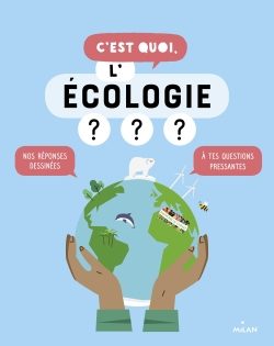Portada del Libro C Est Quoi L Ecologie Ne de Sophie Dussaussois - 9782408017286