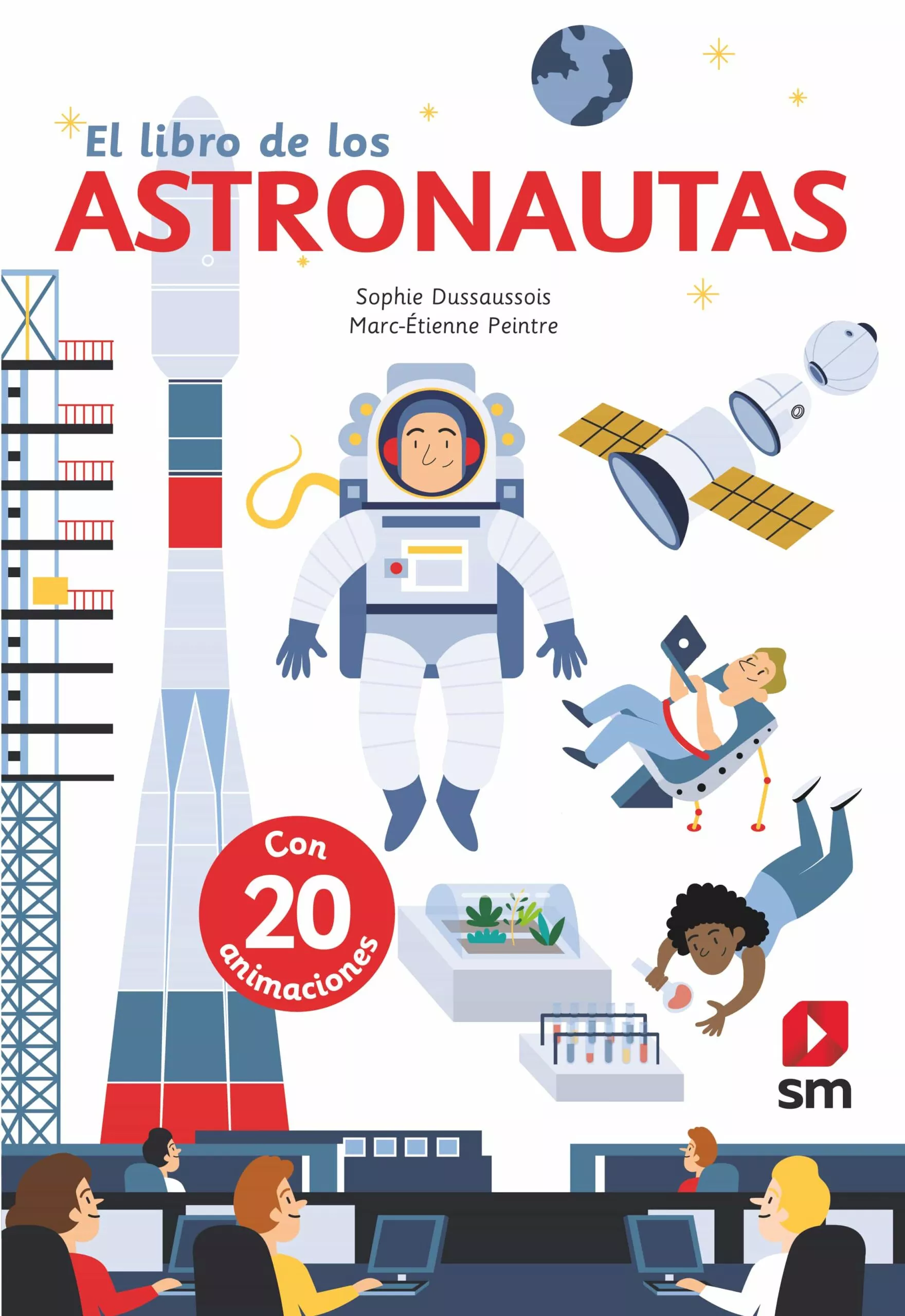 Portada del Libro El Libro De Los Astronautas (Incluye Animaciones) de Sophie Dussaussois - 9788491826569
