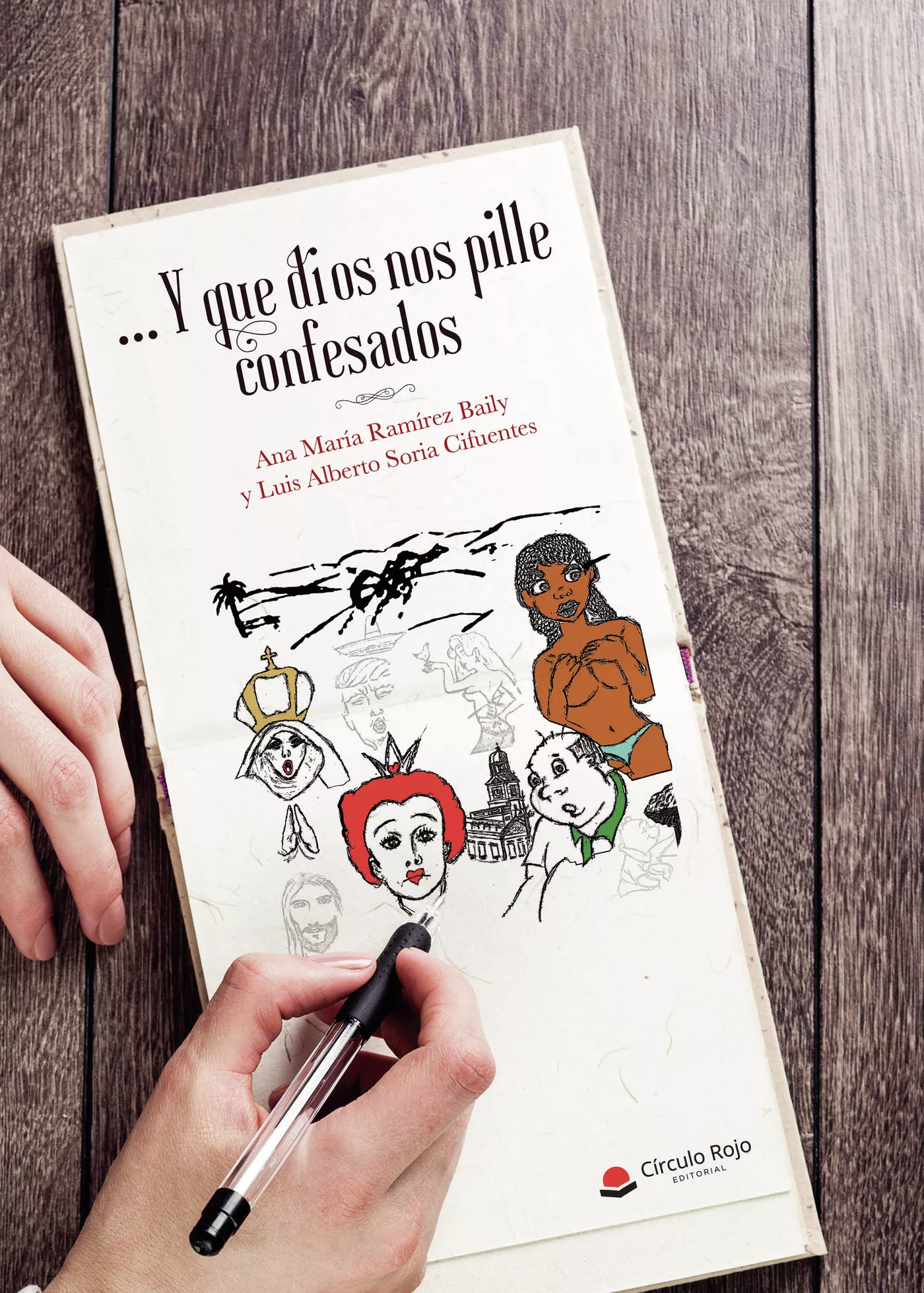 Portada del Libro ...Y Que Dios Nos Pille Confesados de Soria Cifuentes Luis Alberto - 9788413384627