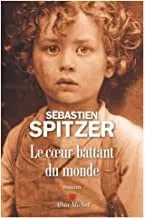 Portada del Libro Le Coeur Battant Du Monde de Spitzer Sebastien - 9782226441621