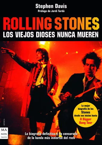 Portada del Libro Rolling Stones: Los Viejos Dioses Nunca Mueren de Sptephen Davis - 9788496222755