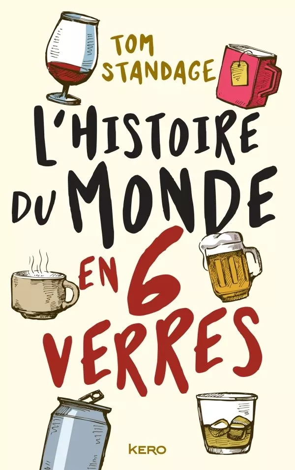 Portada del Libro L Histoire Du Monde En Six Verres de Standage Tom - 9782366584103