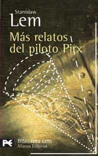 Portada del Libro Mas Relatos Del Piloto Pirx de Stanislaw Lem - 9788420659633