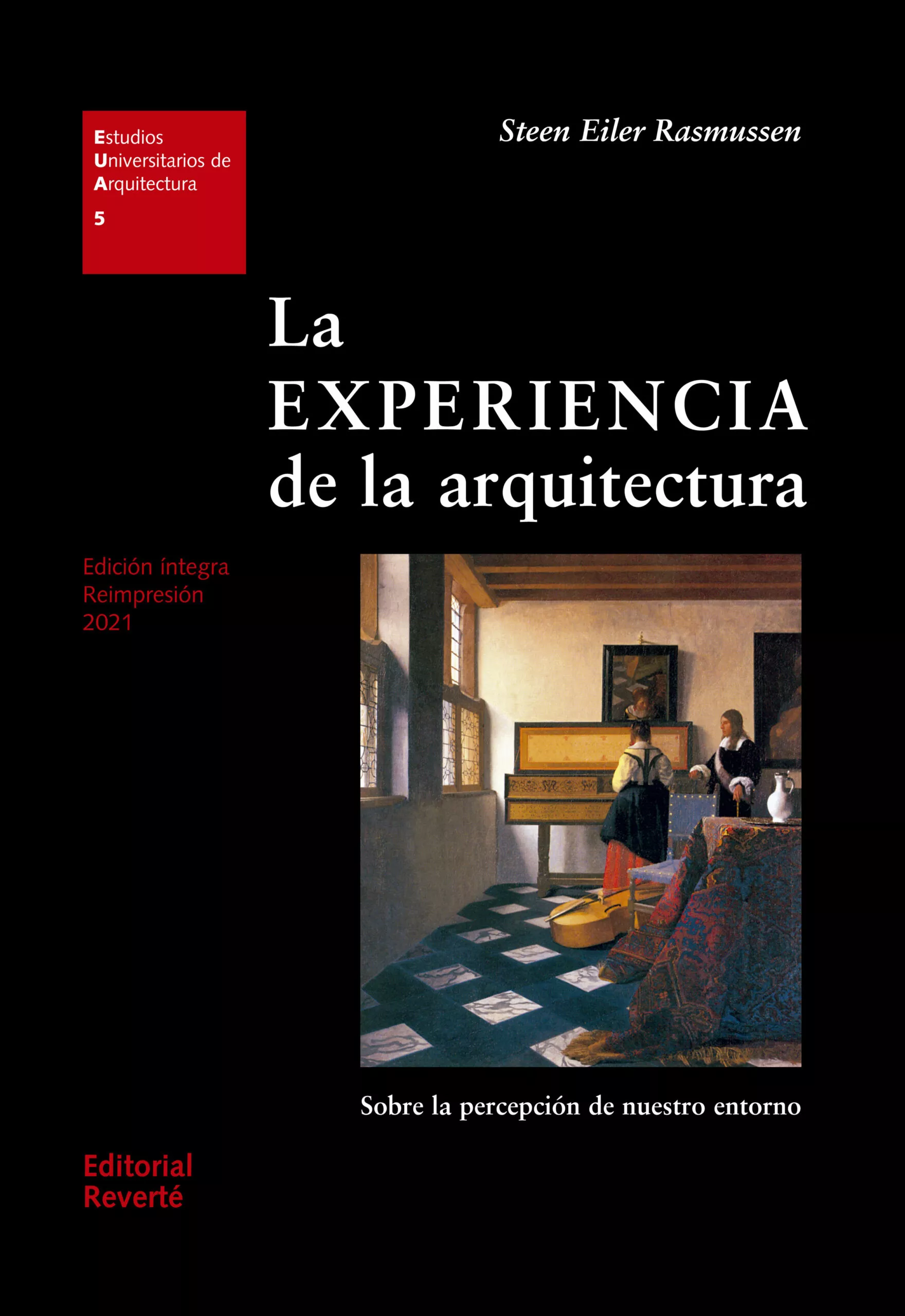 Portada del Libro La Experiencia De La Arquitectura: Sobre La Percepcion De Nuestro Ento de Steen Eiler Rasmussen - 9788429121056