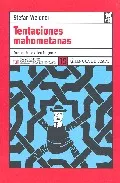 Portada del Libro Tentaciones Mahometanas de Stefan Weidner - 9788496080638