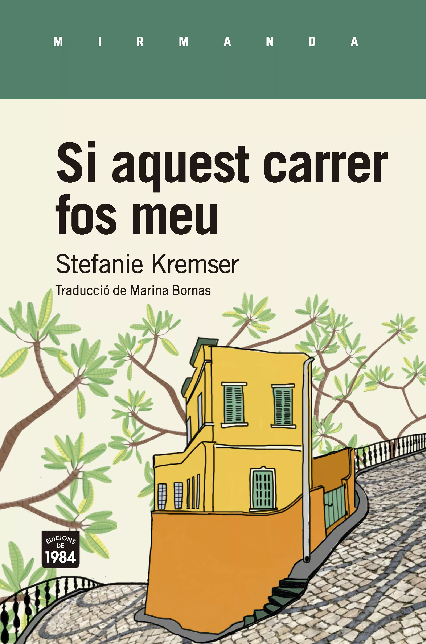 Portada del Libro Si Aquest Carrer Fos Meu de Stefanie Kremser - 9788416987634