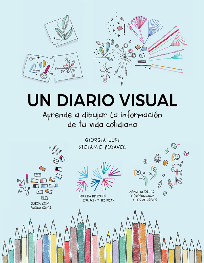Portada del Libro Un Diario Visual. Aprende A Dibujar La Información De Tu Vida Cot Idia de Stefanie Posavec - 9788425232664