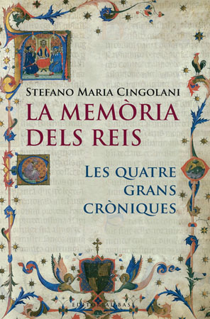 Portada del Libro La Memoria Dels Reis: Les Quatre Grans Croniques de Stefano Maria Cingolani - 9788485031818