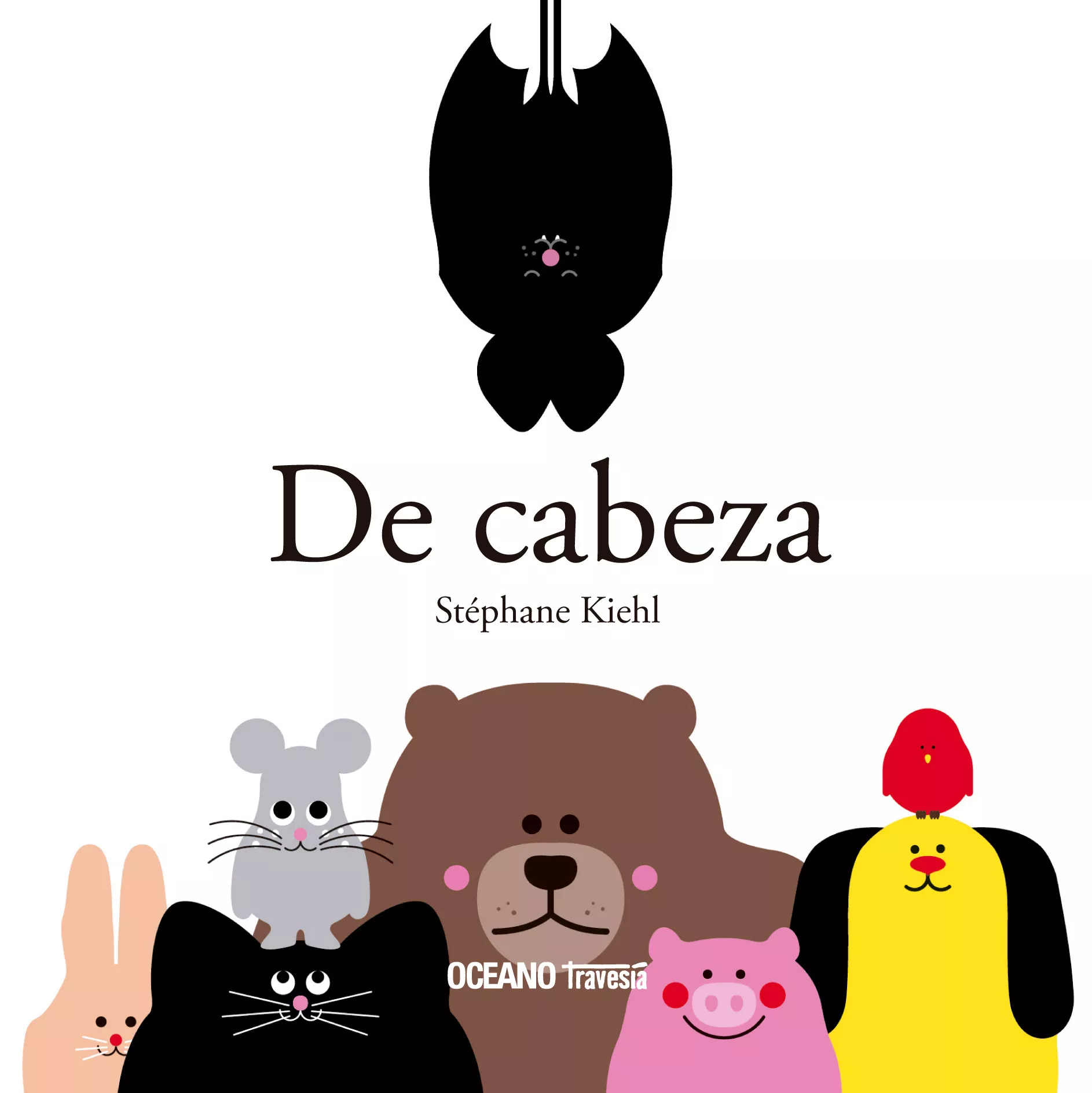 Portada Del Libro De Cabeza De Stephane Kiehl - 9786075278865