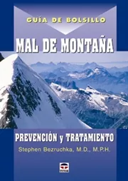 Portada del Libro Mal De Montaña (Guia De Bolsillo) : Prevencion Y Tratamiento de Stephen Bezruchka - 9788479026318