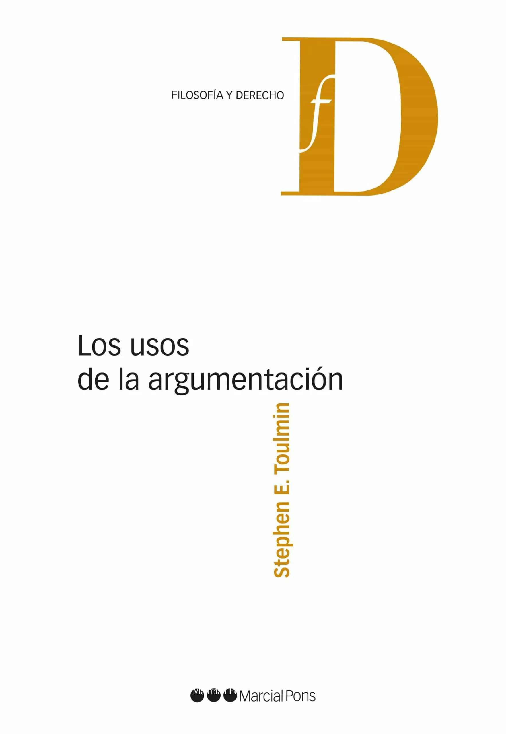 Portada del Libro Los Usos De La Argumentación de Stephen E. Toulmin - 9788491237310
