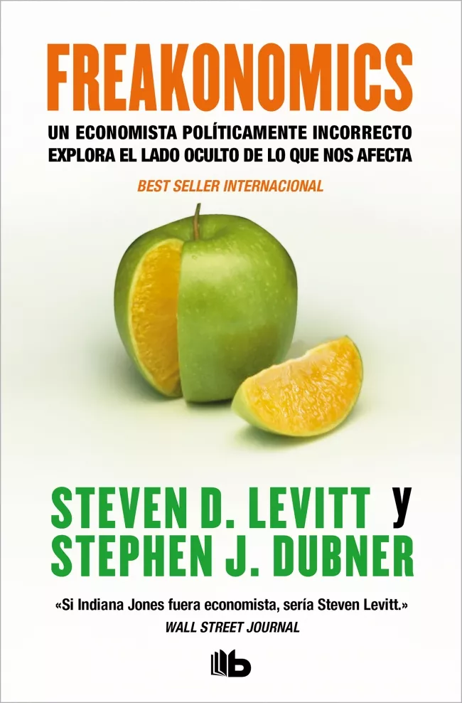 Portada del Libro Freakonomics: Un Economista Politicamente Incorrecto Explora El L Ado de Stephen J. Dubner - 9788496581814