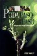Portada del Libro La Poda Paso A Paso de Steve Bradley - 9788428212335