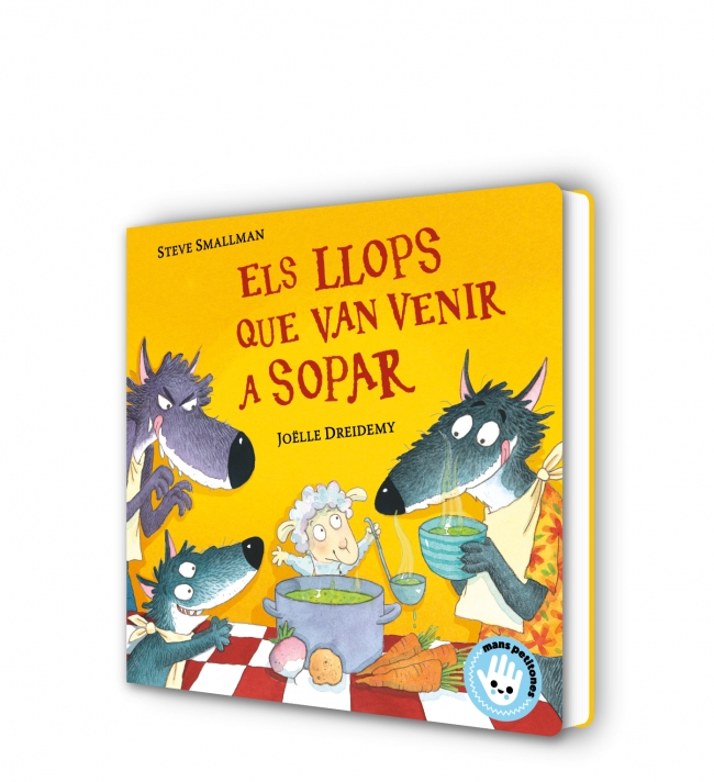 Portada del Libro Els Llops Que Van Venir A Sopar (Mans Petitones) de Steve Smallman - 9788448855772