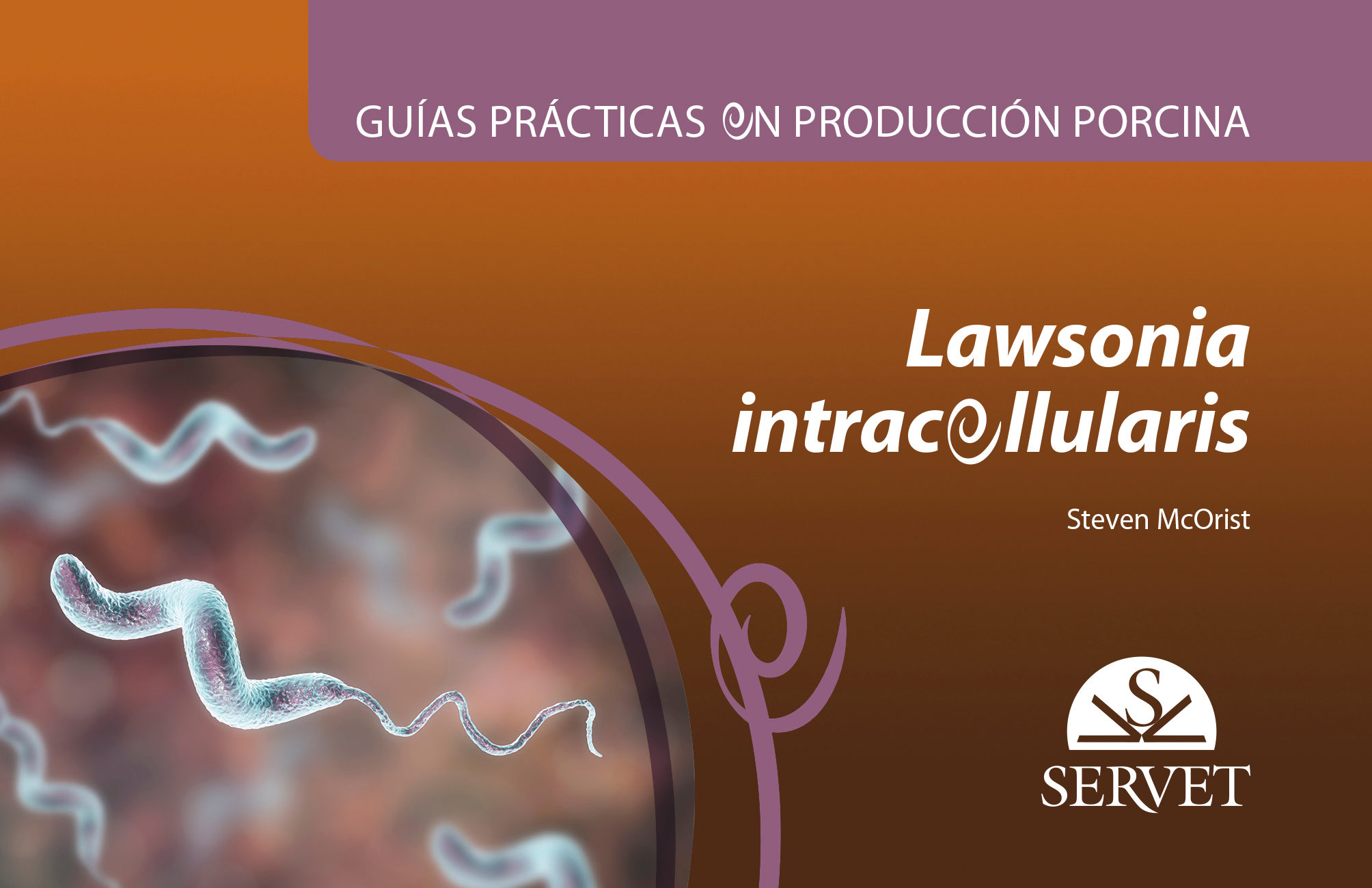 Portada del Libro Guías Prácticas En Producción Porcina. Lawsonia Intracellularis de Steven Mcorist - 9788417640798