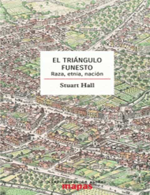 Portada del Libro El Triángulo Funesto. Raza Etnia Nación de Stuart Hall - 9788412047844